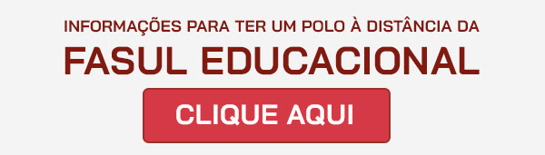Informações para ter um Polo à Distância da FASUL EDUCACIONAL Clique aqui