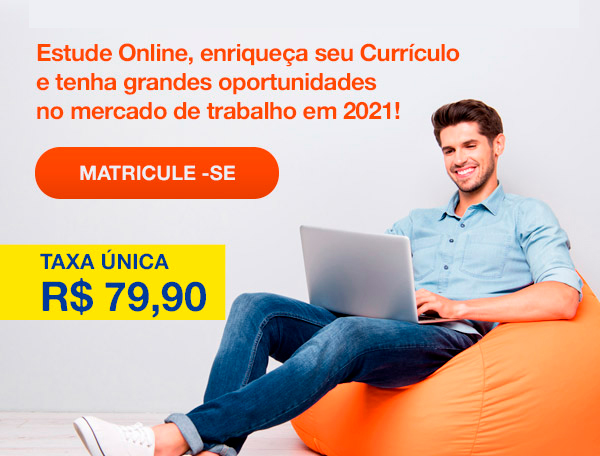 Estude Online, enriqueça seu Currículo e tenha Grandes Oportunidades no mercado de trabalho em 2021! Matricule-se